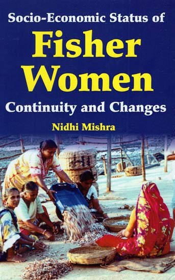 Socio-Economics Status of Fisher Women: Continuity and Changes