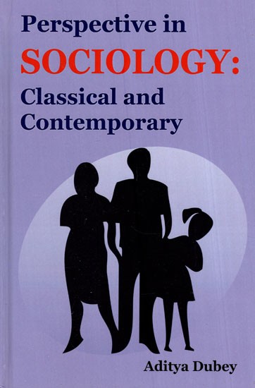 Perspective in Sociology: Classical and Contemporary