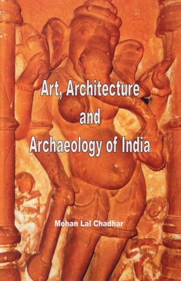 Art, Architecture and Archaeology of India