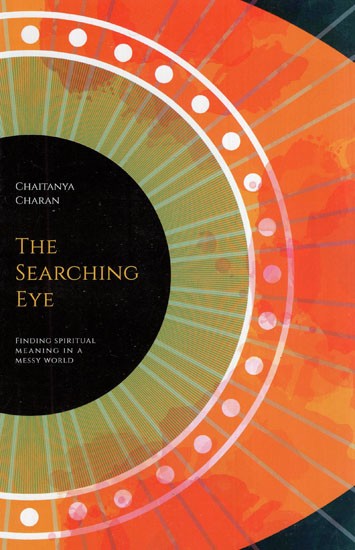 The Searching Eye- Finding Spiritual Meaning In A Messy World