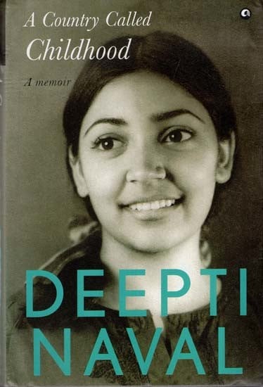 Deepti Naval: A Country Called Childhood- A Memoir