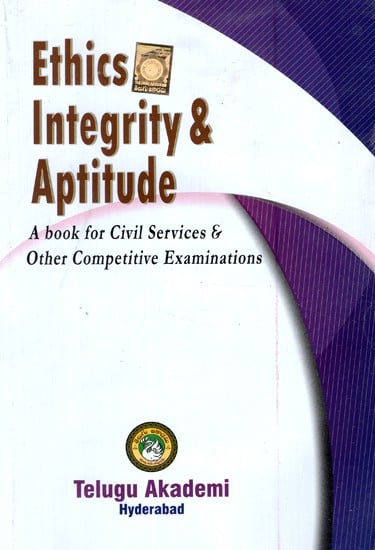 Ethics Integrity and Aptitude- A Book For Civil Services and Examinations