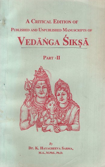 A Critical Edition of Published and Unpublished Manuscripts of- Vedanga Siksa (Part-2)