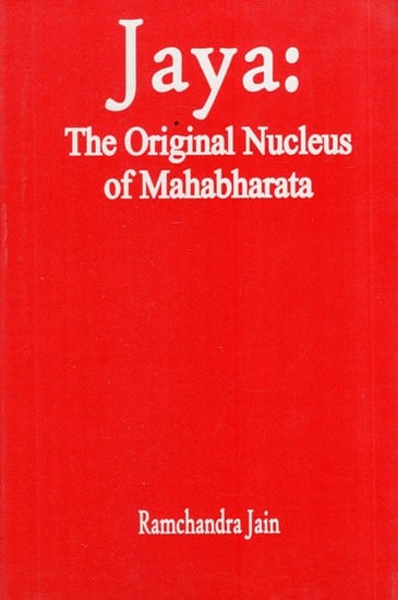 Jaya: The Original Nucleus of Mahabharata (An Old and Rare Book)