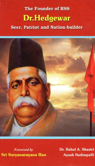 The Founder of Rss Dr. Hedgewar Seer, Patriot And Nation-Builder