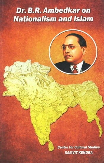 Dr. B.R. Ambedkar on Nationalism And Islam