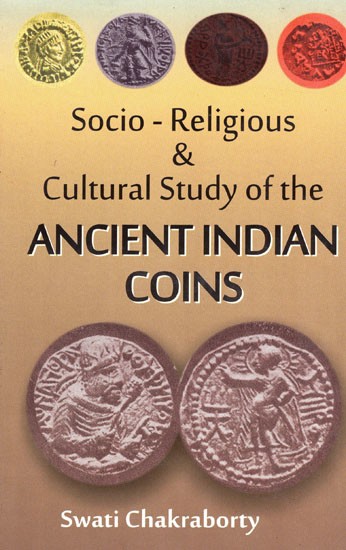 Socio - Religious & Cultural Study of The Ancient Indian Coins