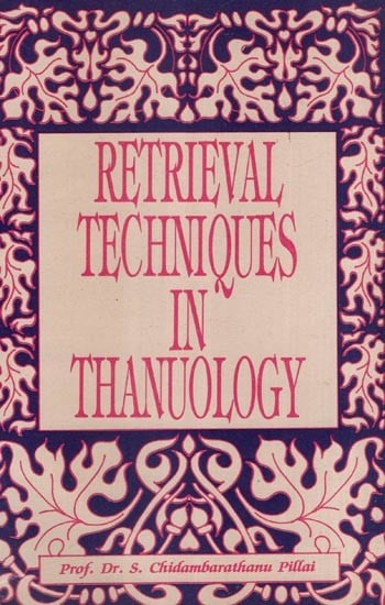 Retrieval Techniques in Thanuology- Varma Thiravukol Thirattu  (An Old and Rare Book)