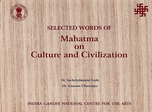 Selected Words of Mahatma on Culture and Civilization