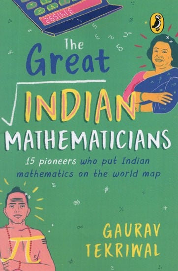 The Great Indian Mathematicians- 15 Pioneers Who Put Indian Mathematics on the World Map