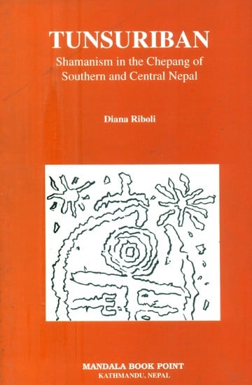 Tunsuriban- Shamanism in the Chepang of Southern and Central Nepal