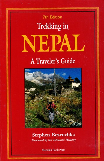 Trekking in Nepal: A Traveler's Guide (7th Edition)