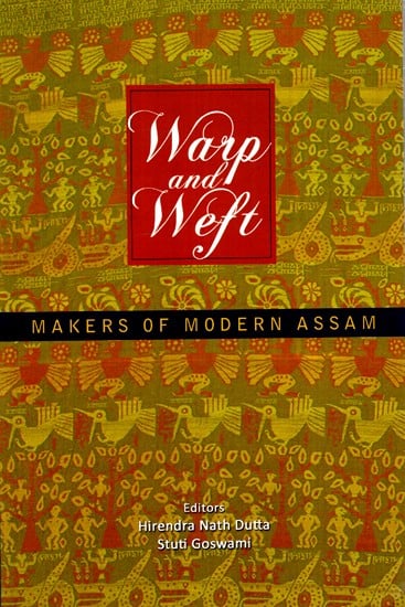 Warp and Weft: Makers of Modern Assam