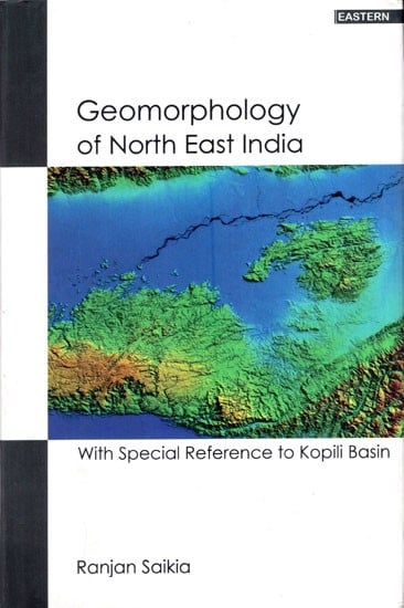 Geomorphology of North East India: With Special Reference to Kapili Basin