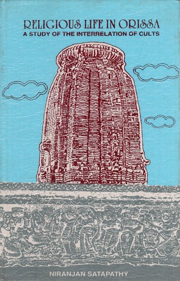 Religious Life in Orissa- A Study of the Interrelation of Cults (An Old and Rare Book)