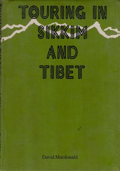 Touring in Sikkim and Tibet (An Old and Rare Book)