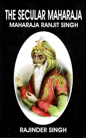 The Secular Maharaja  (Maharaja Ranjit Singh)