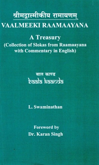 Valmiki Ramayana: Collection of Slokas with Commentary in English)