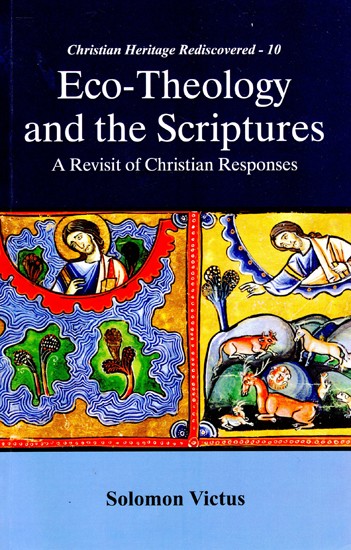 Eco-Theology and the Scriptures: A Revisit of Christian Responses