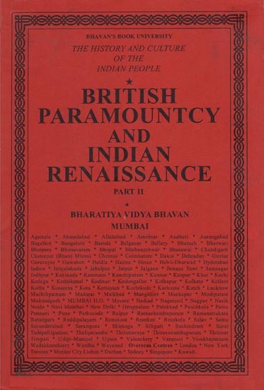 British Paramountcy and Indian Renaissance: The History and Culture of the Indian People (Volume X, Part - 2)