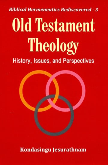 Old Testament Theology-  History, Issues, and Perspectives