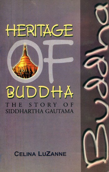 Heritage of Buddha- The Story of Siddhartha Gautama