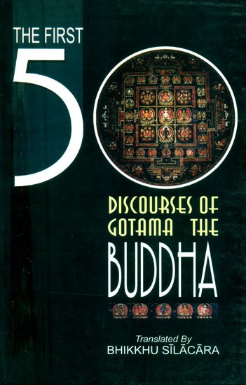 The First Fifty Discourses of Gotama the Buddha