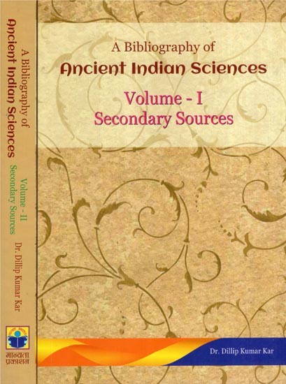 A Bibliography of Ancient Indian Sciences (Part- I Primary Sources,Part- 2 Secondary Sources)- Set of 2 Volumes