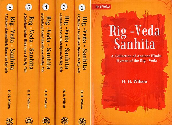 Rig -Veda - Sanhita : A Collection of Ancient Hindu Hymns of the Rig - Veda (Set of 6 Volumes)