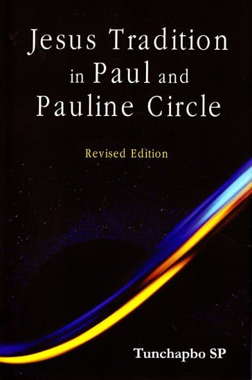 Jesus Tradition in Paul and Pauline Circle (Revised Edition)