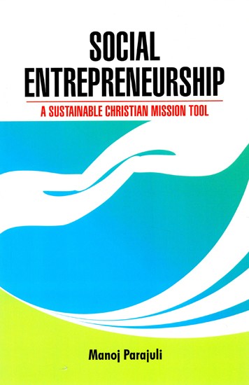 Social Entrepreneurship-  A Sustainable Christian Mission Tool