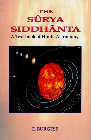 The Surya Siddhanta: A Text-book of Hindu Astronomy