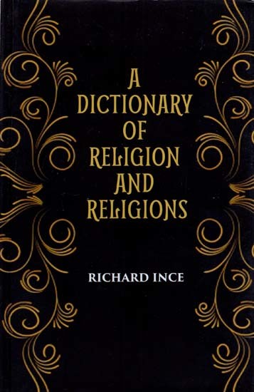 A Dictionary of Religion and Religions: Including Theological and Ecclesiastical Terms