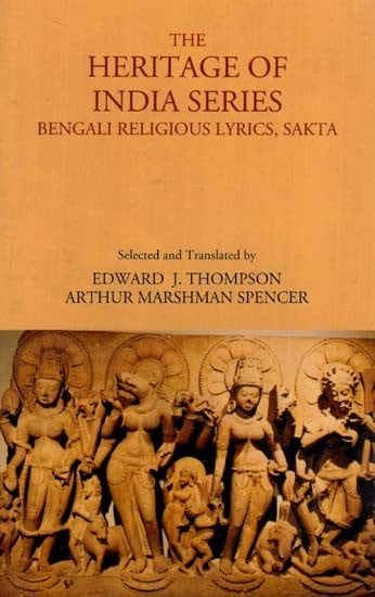 The Heritage of India Series- Bengali Religious Lyrics, Sakta