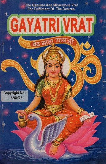 Gayatri Vrat (The Genuine and Miraculous Vrat for Fulfilment of the Desires)