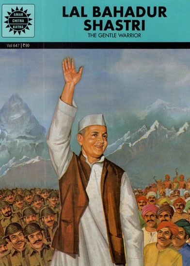 Lal Bahadur Shastri- The Gentle Warrior  (Comic Book)
