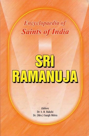 Sri Ramanuja- Encyclopaedia of Saints of India (Part-14)