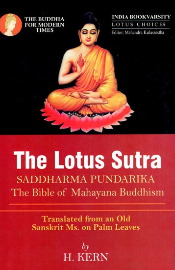 The Lotus Sutra - Saddharma Pundarika (The Bible of Mahayana Buddhism) (Translated From An Old Sanskrit Ms. on Palm Leaves)