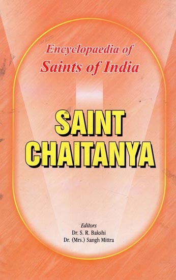 Saint Chaitanya- Encyclopaedia of Saints of India  (Part-22) (An Old and Rare Book)