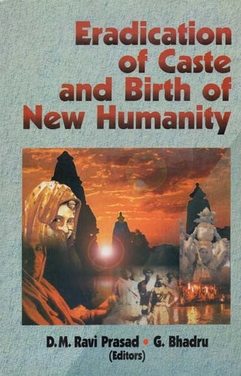 Eradication of Caste and Birth of New Humanity