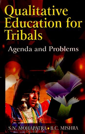 Qualitative Education for Tribals- Agenda and Problems