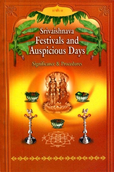 Sri Vaishnava Festivals and Auspicious Days (Significance & Procedures)