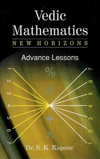 Vedic Mathematics New Horizons (Advance Lessons)