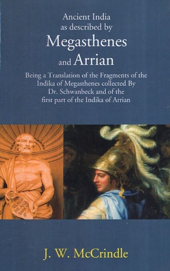 Ancient India: As Described by Megasthenes and Arrian