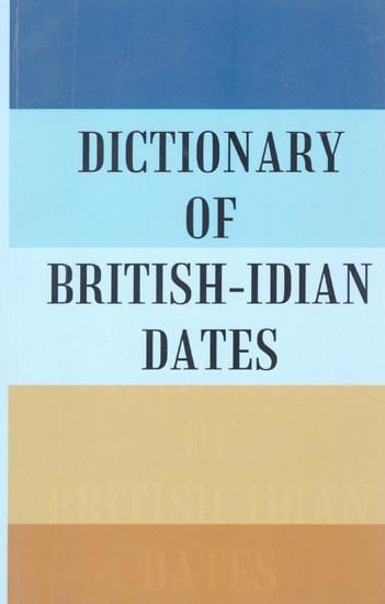 Dictionary of British-Indian Dates