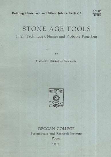 Stone Age Tools Their Techniques, Names And Probable Functions (An Old And Rare Book)