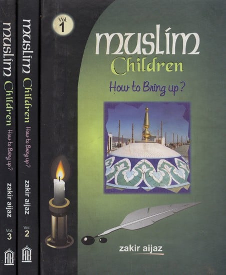 Muslim Children: How to Bring Up? (Set of 3 Volumes)