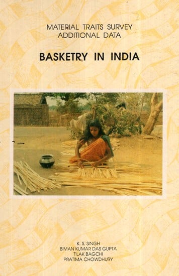 Material Traits Survey Additional Data- Basketry In India (An Old And Rare Book)