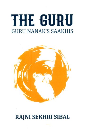 The Guru- Guru Nanak's Saakhis