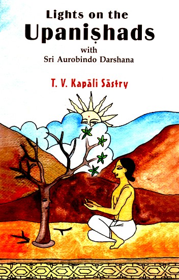 Lights on The Upanishads With Sri Aurobindo Darshana